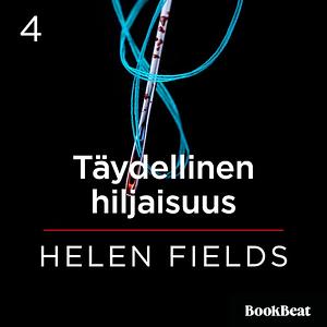 Täydellinen hiljaisuus by Helen Sarah Fields