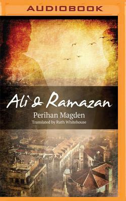 Ali and Ramazan by Perihan Mağden