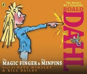 The Magic Finger and The Minpins by Kate Winslet, Roald Dahl