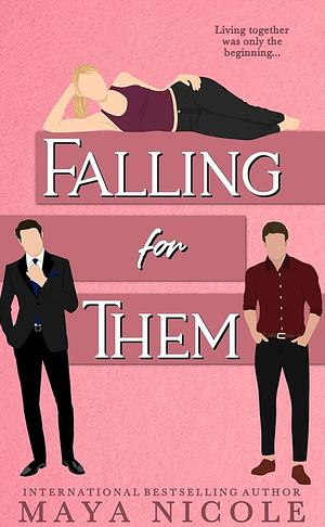 Falling For Them: An MMF Romantic Comedy by Maya Nicole