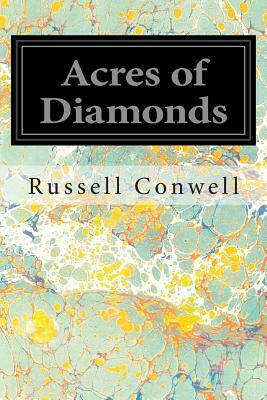 Acres of Diamonds by Russell H. Conwell