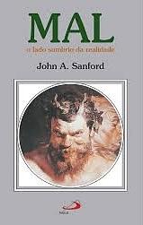 Mal: o lado sombrio da realidade by John A. Sanford