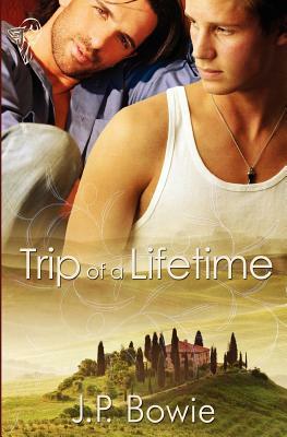 Trip of a Lifetime by J.P. Bowie