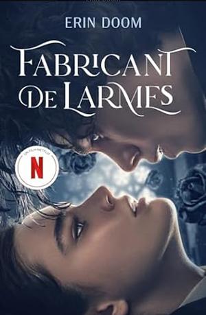 Fabricant de larmes Tomes 1 et 2 by Erin Doom, Claire Bertholet