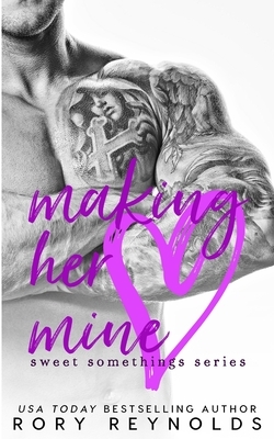 Making Her Mine by Rory Reynolds