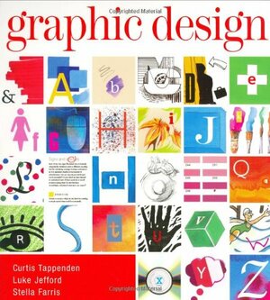 Graphic Design Foundation Course by Luke Jefford, Stella Farris, Curtis Tappenden