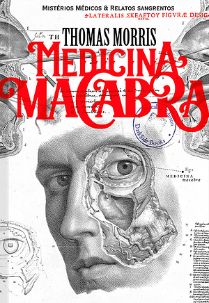 Medicina Macabra by Thomas Morris