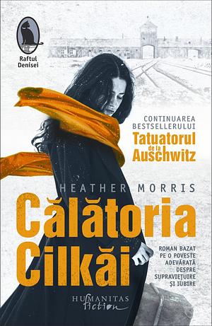 Călătoria Cilkăi by Heather Morris