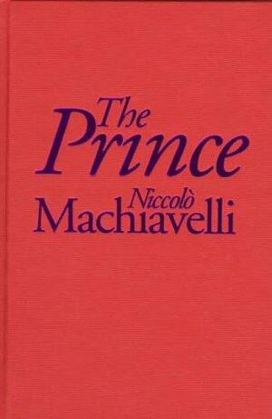 The Prince by Niccolò Machiavelli