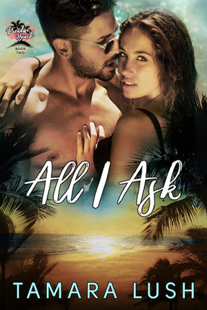 All I Ask by Tamara Lush