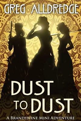 Dust to Dust: The Slaughter Sisters by Greg Alldredge