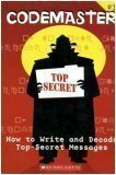 How to Write and Decode Top-Secret Messages by Marvin Miller
