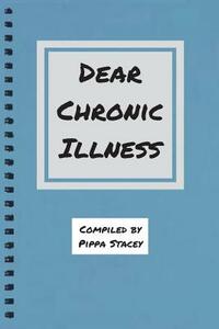 Dear Chronic Illness by Pippa Stacey