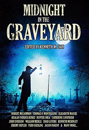 Midnight in the Graveyard by Kenneth W. Cain