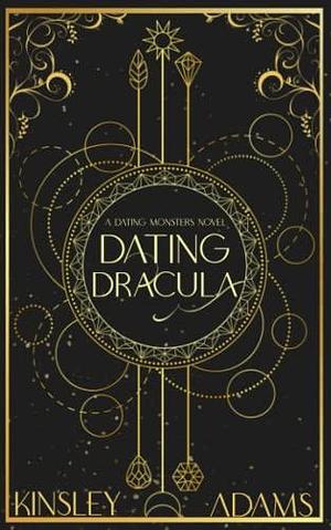 Dating Dracula: A Paranormal Chick Lit Novel by Kinsley Adams, Kinsley Adams