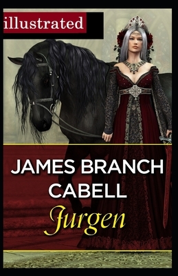 Jurgen: A Comedy of Justice illustrated by James Branch Cabell