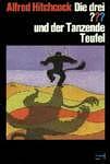 Die drei ??? und der tanzende Teufel by William Arden