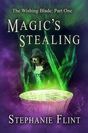 Magic's Stealing by Stephanie Flint