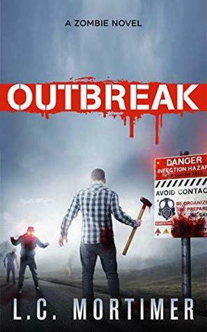 Outbreak: A Zombie Novel by L. C. Mortimer