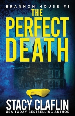 The Perfect Death by Stacy Claflin