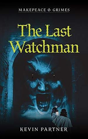 The Last Watchman by Kevin Partner, Kevin Partner