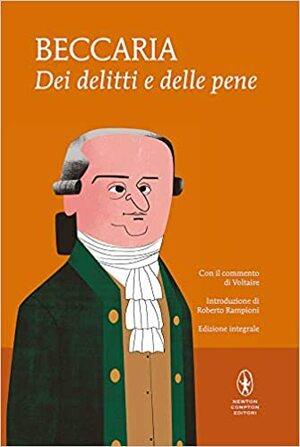 Dei delitti e delle pene by Cesare Beccaria, Roberto Rampioni