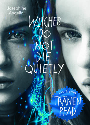 Witches do not die quietly  by Josephine Angelini
