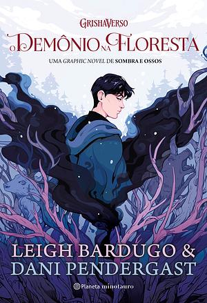 O Demônio na Floresta by Leigh Bardugo