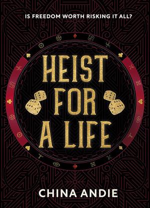 Heist For A Life by China Andie