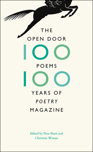 The Open Door: One Hundred Poems, One Hundred Years of "Poetry" Magazine by Don Share, Christian Wiman