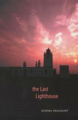 The Last Lighthouse by Sharma Krauskopf
