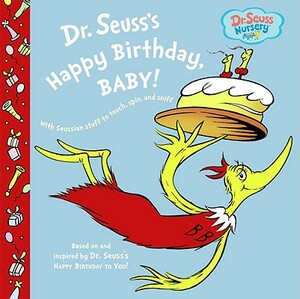 Dr. Seuss's Happy Birthday, Baby! by Dr. Seuss