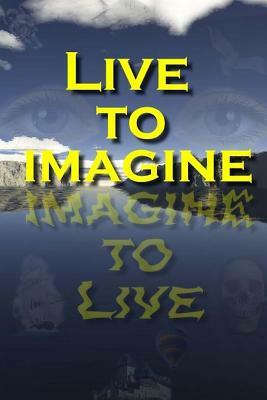 Live to Imagine by Lenny Willoughby, Tish Davidson, Jean B. Speights