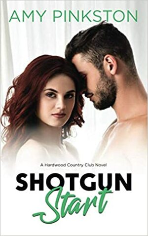 Shotgun Start by Amy Pinkston