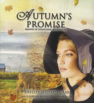Autumn's Promise: Seasons of Sugarcreek, Book Three by Shelley Shepard Gray