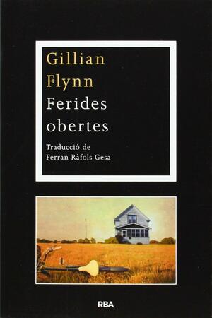 Ferides Obertes by Gillian Flynn