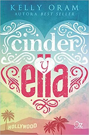 Cinder y Ella by Kelly Oram