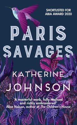 Paris Savages: The Heartbreaking Story of Love and Injustice by Katherine Johnson