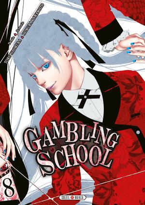 Gambling School, Tome 8 by Homura Kawamoto