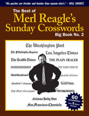 The Best of Merl Reagle's Sunday Crosswords: Big Book No. 2 by Merl Reagle