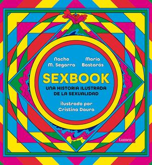 Sexbook: Una Historia Ilustrada de la Sexualidad by Cristina Daura