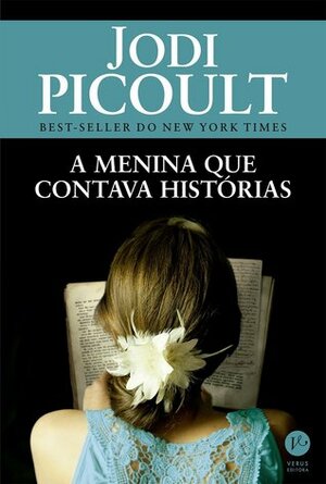 A Menina que Contava Histórias by Cecilia Camargo Bartalotti, Jodi Picoult