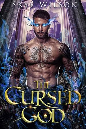 The Cursed God by Skye Wilson