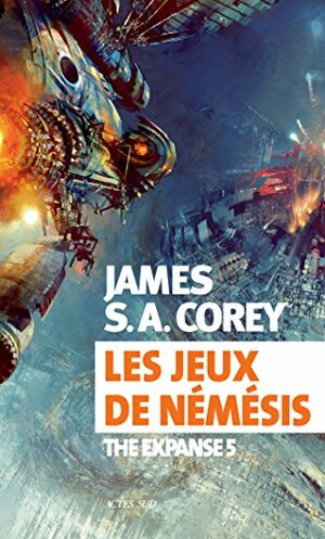 Les jeux de Némésis: The Expanse 5 by James S.A. Corey