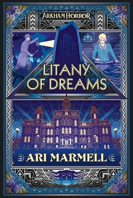 Litany of Dreams: An Arkham Horror Novel by Ari Marmell