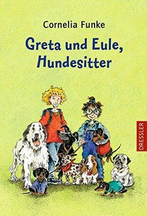 Greta und Eule, Hundesitter by Cornelia Funke