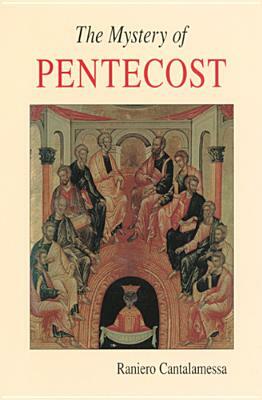 The Mystery of Pentecost by Raniero Cantalamessa