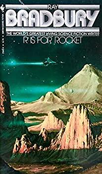 R is for Rocket by Ray Bradbury