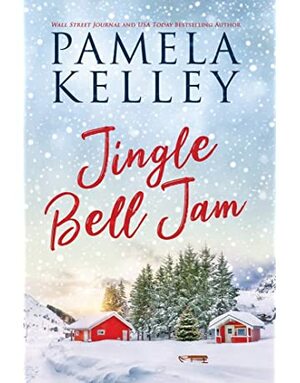Jingle Bell Jam by Pamela Kelley, Pamela Kelley