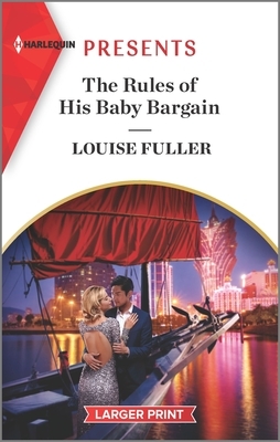 The Rules of His Baby Bargain by Louise Fuller